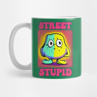 Street Stupid Mug